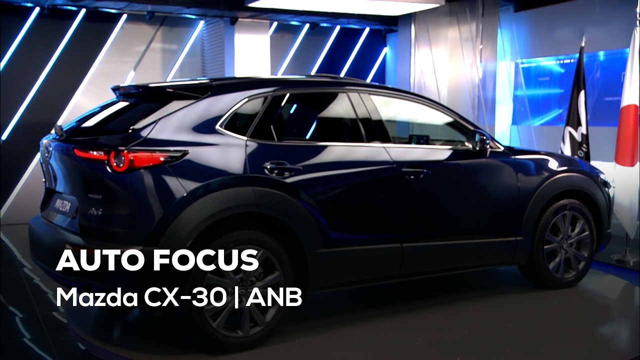 Auto Focus - 06/06/2026 - Mazda CX-30 | ANB
