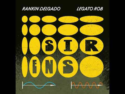 Sirens - Rankin Delgado feat Legato Rob