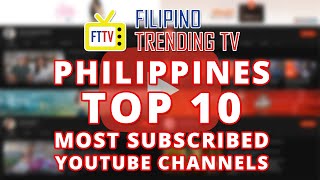 Top 10 Most Subscribed Philippine YouTube Channels 2022 | Filipino Trending TV