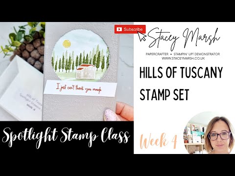 HILLS OF TUSCANY SPOTLIGHT STAMP CLASS, WEEK NUMBER 4 #stampinup #cardmaking #stampingtechniques