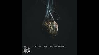 Download lagu Trivium - What the Dead Men Say [Drumless] mp3