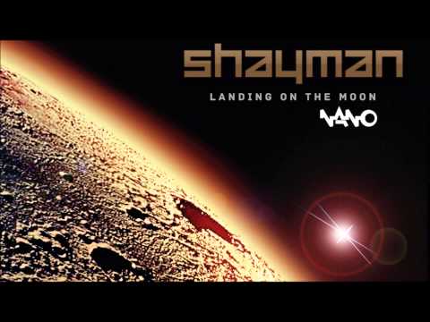 Shayman - Landing on the Moon (Album Mix 2013)