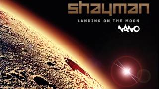 Shayman - Landing on the Moon (Album Mix 2013)