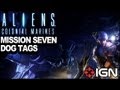 Aliens Colonial Marines - Mission 7 Dog Tags - One Bullet - Walkthrough
