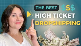 The Best High Ticket Dropshipping Guide