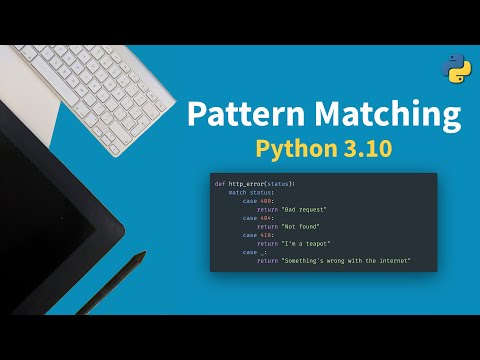 Master Pattern Matching In 5 Minutes | All Options | Python 3.10