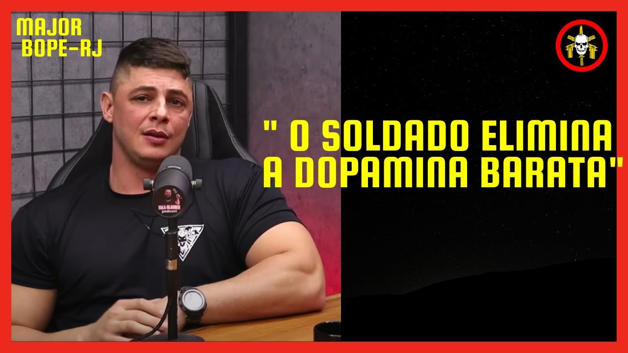 DOPAMINA BARATA = VIDA VAZIA | ELIMINE A DOPAMINA BARATA DA SUA VIDA | MAJOR CADAR BOPE