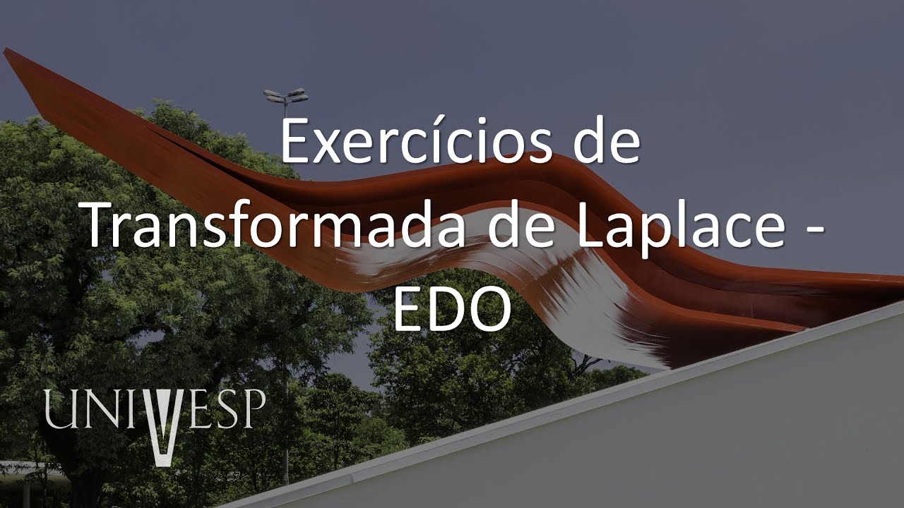Cálculo III - Exercícios de Transformada de Laplace - EDO
