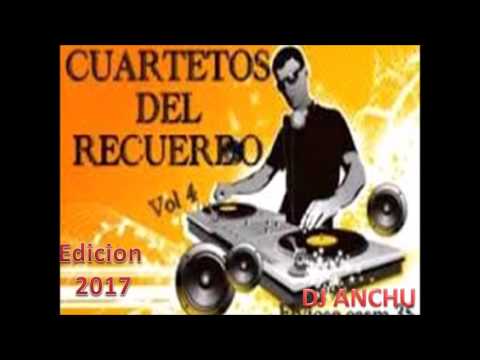 cuartetos del recuerdo vol 4 DJ ANCHU