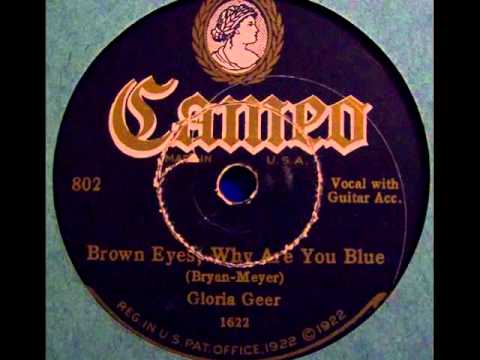 "Gloria Geer" (a pseudonym of Vaughn De Leath): Brown Eyes Why Are You Blue