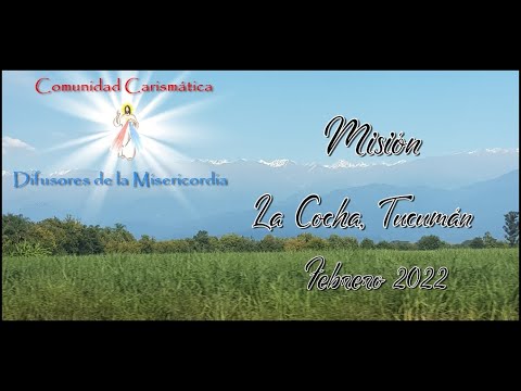 Misión  La Cocha - Tucumán  febrero 2022