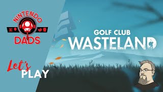 Golf Club Wasteland - Let's Play | Nintendo Switch