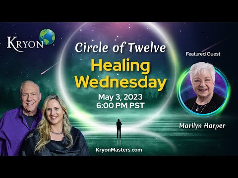 Kryon Healing Wednesday FREE MAY Stream w guest MARILYN HARPER