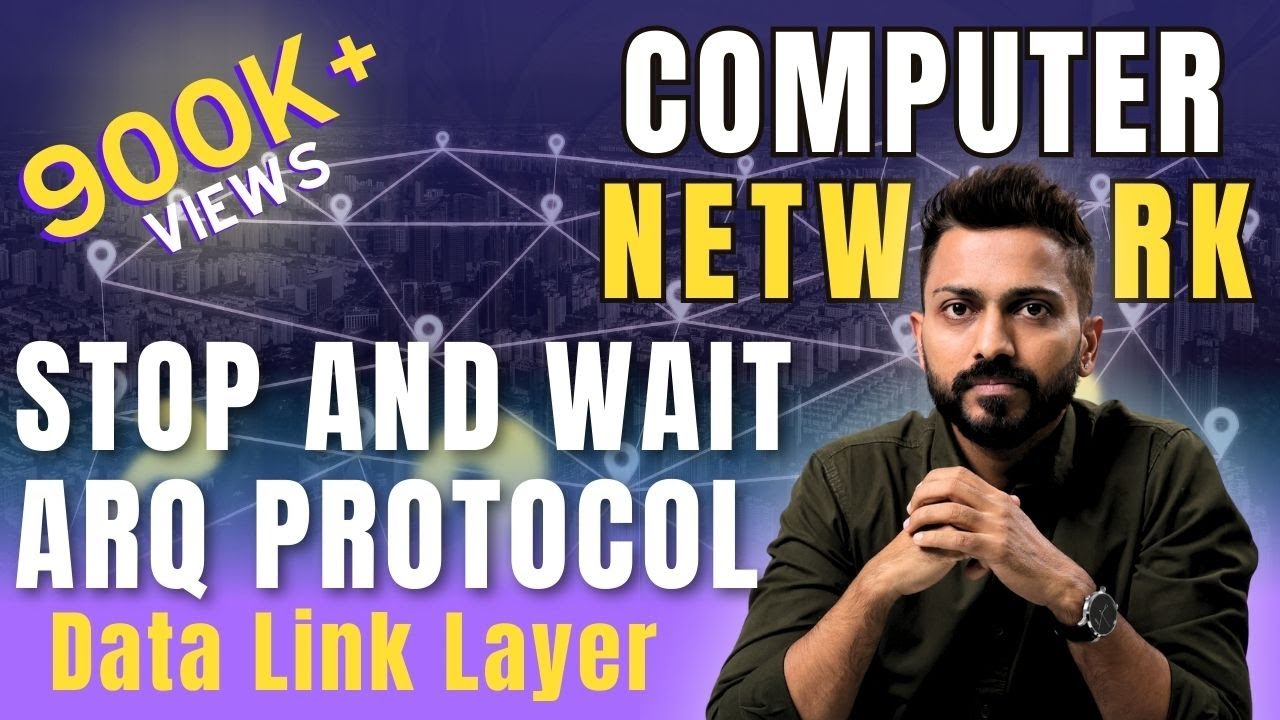Lec-22: Stop and Wait ARQ protocol | Data link layer
