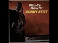 Sonny Stitt -  I've Got The World On A String