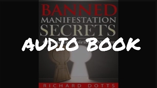Richard Dotts - Banned manifestation secrets (audio book)