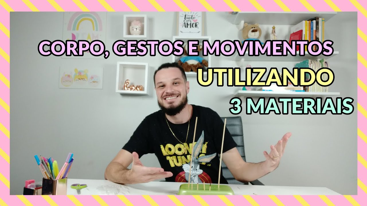 "Explorando o Corpo, Gestos e Movimentos na Educação Infantil: Atividades com 3 Materiais"