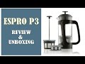 Espro P3 Review and Unboxing (Coffee Press with Thick & Durable Schott-Duran Glass Carafe)