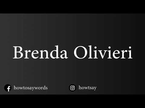 How To Pronounce Brenda Olivieri