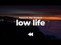 Future - Low Life ft. The Weeknd (Clean) | Lyrics