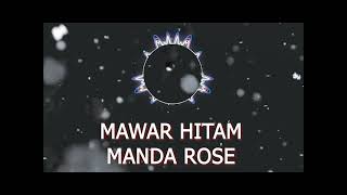 Download lagu MAWAR HITAM COVER BY MANDA ROSE... mp3