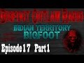 Bigfoot Outlaw Radio Ep17 Indian Territory Bigfoot Encounters