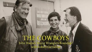 THE COWBOYS! John Wayne's Young Wranglers with Robert Carradine A WORD ON WESTERNS video