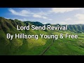 Lord Send Revival Lyrics Video By Hillsong Young Free