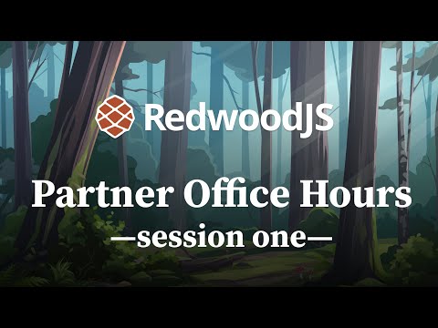 Redwood.js Launch Week: Partner Office Hours