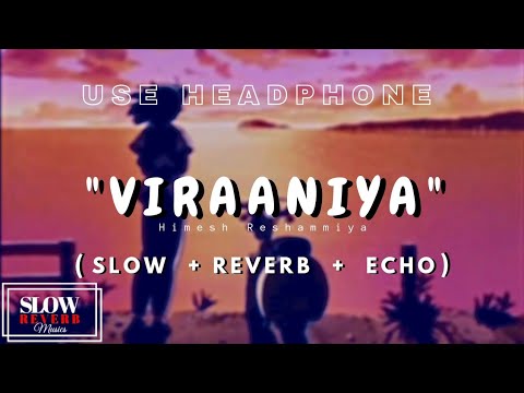 VIRAANIYA [slow+reverb+echo] : Namaste London (2007) - Himesh Reshammiya , Akshay Kumar , Katrina