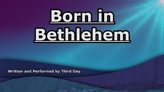 Born in Bethlehem - Third Day - Lyrics