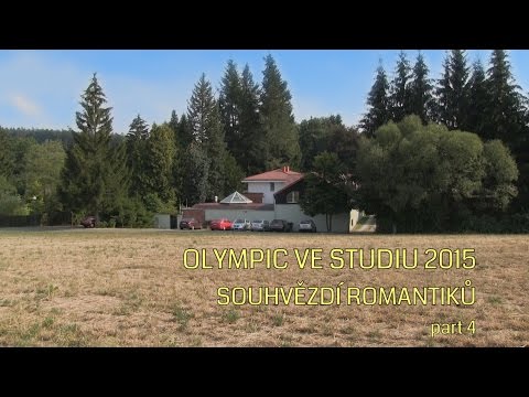 OLYMPIC VE STUDIU 2015: SOUHVĚZDÍ ROMANTIKŮ / Part 4