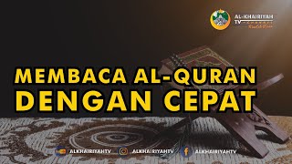 Download lagu MEMBACA AL-QURAN DENGAN TEMPO CEPAT - Al-Khairiyah TV Channel mp3