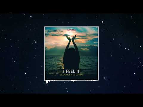 El DaMieN x DJ Combo - I Feel It (Extended Mix)