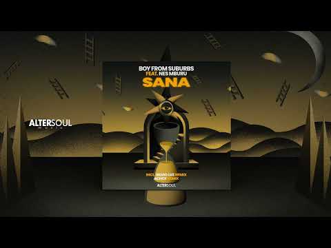 Sana - Boy From Suburbs ft. Nes Mburu (Achex Remix)