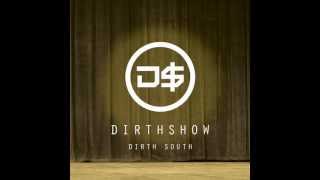 Dirth South - O grande dia