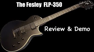 Video thumbnail for The Fesley FLP-350 | Review & Demo by Jimmy Stewart