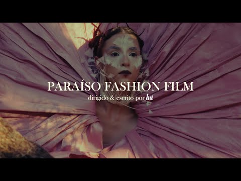 Paraiso Fashion Film | Escuela ICES | @luimonada
