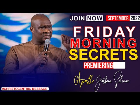 FRIDAY SECRETS, 2nd September - APOSTLE JOSHUA SELMAN | Commanding Your Morning