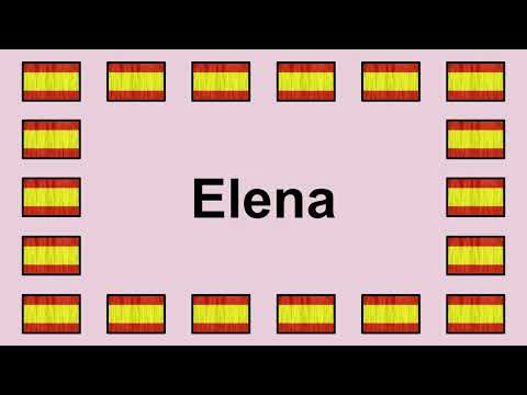 Pronounce ELENA in Spanish 🇪🇸