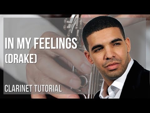 How to play In My Feelings by Drake on Clarinet (Tutorial)