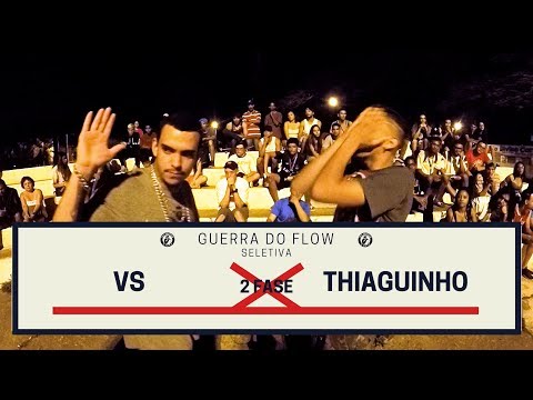 Vs X Thiaguinho - 2 Fase - Seletiva - Invadindo A Cena/Guerra Do Flow 2018