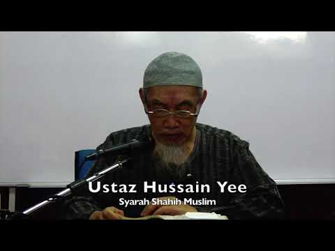 20190731 Ustaz Hussain Yee : Syarah Shahih Muslim