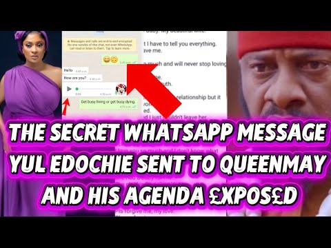 THE SECRET WHATSAPP MESSAGE YUL EDOCHIE SENT TO QUEENMAY AND HIS AGENDA £XP0S£D