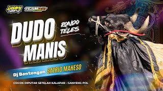 Download lagu DUDO MANIS | RONDO TELES • NEW JINGLE BANTENGAN SATRIO MAHESO • KATA KATA • RMX DJ DHANI SQRPNT mp3 Download lagu DUDO MANIS | RONDO TELES • NEW JINGLE BANTENGAN SATRIO MAHESO • KATA KATA • RMX DJ DHANI SQRPNT mp3