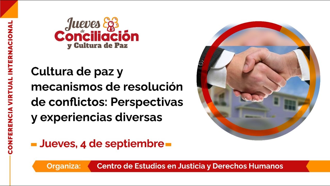 #JuevesDeConciliaciónYCulturaDePaz | Cultura de Paz y Mecanismos de Resolución de Conflictos