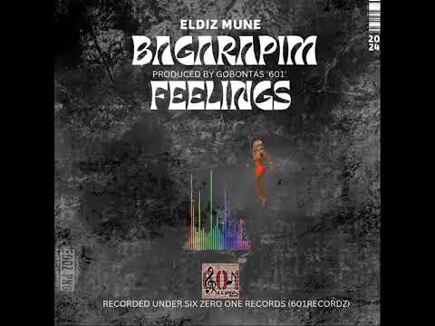 Bagarapim Feelings (PNG Music 2024) - Eldiz Mune