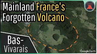 Mainland France's Forgotten Volcano; Bas-Vivarais