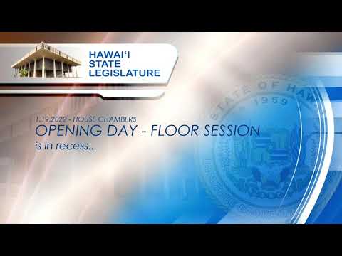 House Chamber - Opening Day Wed Jan 19, 2022 @ 10AM - Day 1