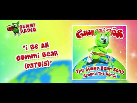 I Be Ah Gommi Bear (Patois) - The Gummy Bear Song Around The World [AUDIO TRACK]